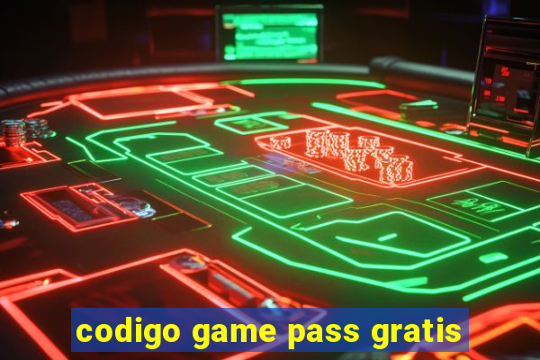 codigo game pass gratis